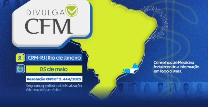 Evento "Divulga CFM" no Rio de Janeiro Debaterá Segurança de Médicos Diante da Violência nas Unidades de Saúde