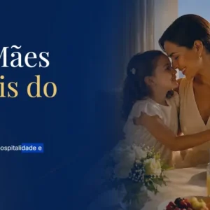 Hotéis do Rio de Janeiro Preparam Programações Especiais para o Dia das Mães com Almoços, Shows e Bem-Estar