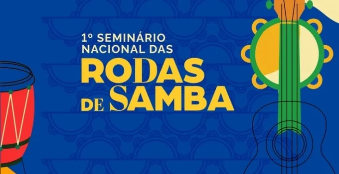 1º Seminário Nacional das Rodas de Samba: Rio de Janeiro sedia evento histórico sobre cultura e patrimônio